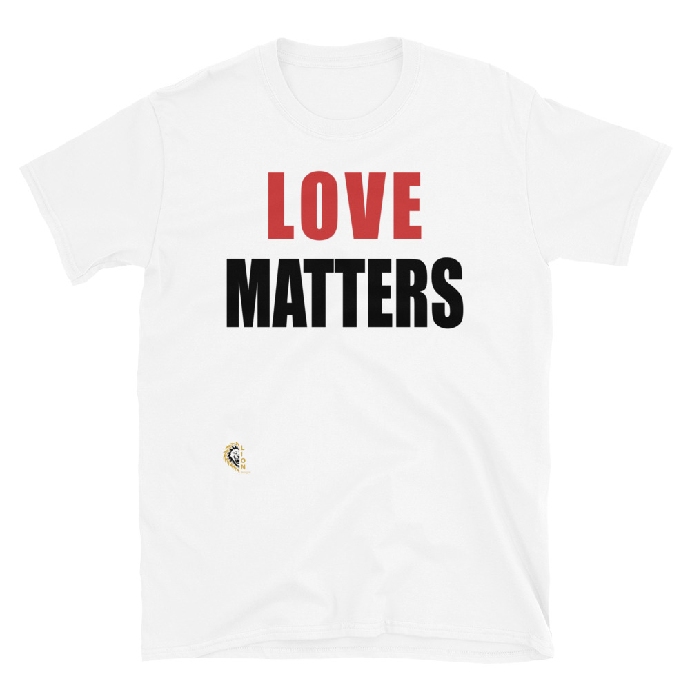 LOVE MATTERS Short-Sleeve Unisex T-Shirt