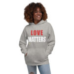 LOVE MATTERS Soft Unisex Hoodie