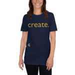 CREATE - Short-Sleeve Unisex T-Shirt